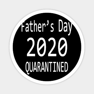 Fathers Day 2020 Quarantine Magnet